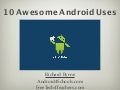 10 awesome android uses and apps