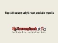 10 Casestudy&rsquo;s on the use of Social Media - By Honeytechblo