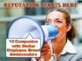 10 Companies with Stellar Employee Brand Ambassadors