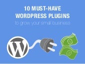 10 Must-Have Wordpress Plugins To G...