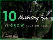 10 Practical Marketing Tips to Grow...