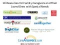 10 Resources for Family Caregivers and Their Loved Ones with Special Needs