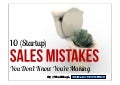 10 Sales Mistakes You Don’t Know You are Making