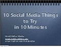 10 Social Media Things to Try in 10 Minutes