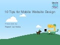 10 Tips for Mobile Website Design - MeeGo Conference Dublin, Ireland 11/2010 @iRajLal