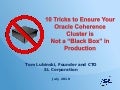 10 Tricks to Ensure Your Oracle Coherence Cluster is Not a "Black Box" in Production
