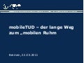 mobileTUD – der lange Weg zum „mobilen Ruhm“