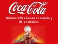 Coca-Cola celebra 125 años y 85 en México
