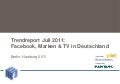 Trendreport Juli 2011: Facebook, Marken & TV in Deutschland