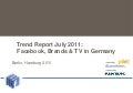 Trend Report July 2011:  Facebook, Brands & TV in Germany