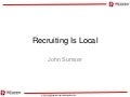 Recruiting is Local by John Sumser