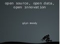 Glyn Moody - open data, open innovation