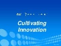 Cultivating innovation by improving internal cross-departmental interaction (Rimma Driscoll - Proctor & Gamble)