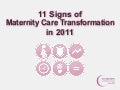 11 Signs of Maternity Care Transformation in 2011