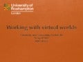 Working with virtual worlds: y1 ict ssp l16