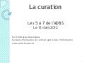 Vous avez dit "curation" ? 5 à 7 ADBS, 13 mars 2012