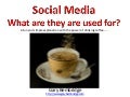 Social Media: what are they all used for?