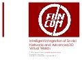 Intelligent integration of Social Networks and Advanced 3D Virtual Worlds, Pål Frogner Hansen, Funcom