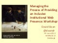 Managing the Process of Providing an Inclusive Institutional Web Presence: Workshop