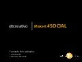 Make it #Social: productos, servicios, innovación, empresas