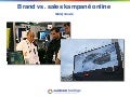 Online reklama: budování značky vs. prodej