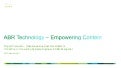 ABR Technology--Empowering Content