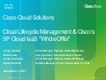 Cisco Cloud Solutions: Cloud Lifecycle Management & Cisco&rsquo;s SP Cloud IaaS "Whole Offer"