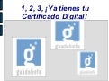 1,2,3 ya tienes tu certificado digital