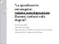 Bizzi Emanuele. Inquadramento delle spondiloartriti. ASMaD 2011