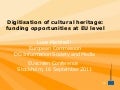 Digitisation of Cultural Heritage: Funding Opportunities at EU level - Luca Martinelli (Information Society and Media DG, European Commission)