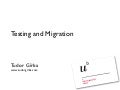 Migration and Testing (EVO 2008)