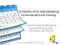 12 Months of On Hold Marketing for Restaurants and Catering