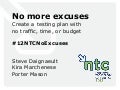 No More Excuses: Create a testing plan with no traffic, time, or budget
