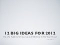 12 Big Ideas for 2012
