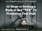 12 Steps to Getting A Bank to Say "...