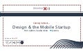 Design & the Mobile Startup @ IXDA 2013 Toronto