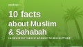 10 interesting facts about Muslim & Sahabah