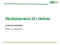 Campus M21 | Medienpraxis II: Online - Vorlesung I vom 31.01.2013