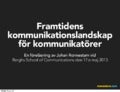 Framtidens kommunikationslandskap för kommunikatörer