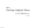Having original ideas in a world of collective thinking
