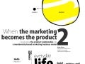 When the Marketing Becomes the Product 2