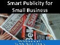 Smart Publicity for Small Business