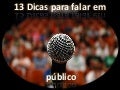 13 dicas para se falar em público