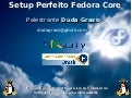 Setup Perfeito Fedora Core - Duda Grass