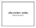 40 Reasons Why Twitter Rawks