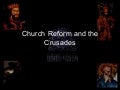 14.1 - Church Reform and The Crusades