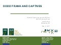 DODD FRANK AND CAPTIVES 