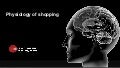 Physiology of Shopping