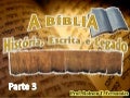 15   A Bíblia: História, Escrita e Legado (Parte 3)