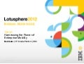 Lotusphere 2012 - Harnessing the Power of Enterprise Mobility 